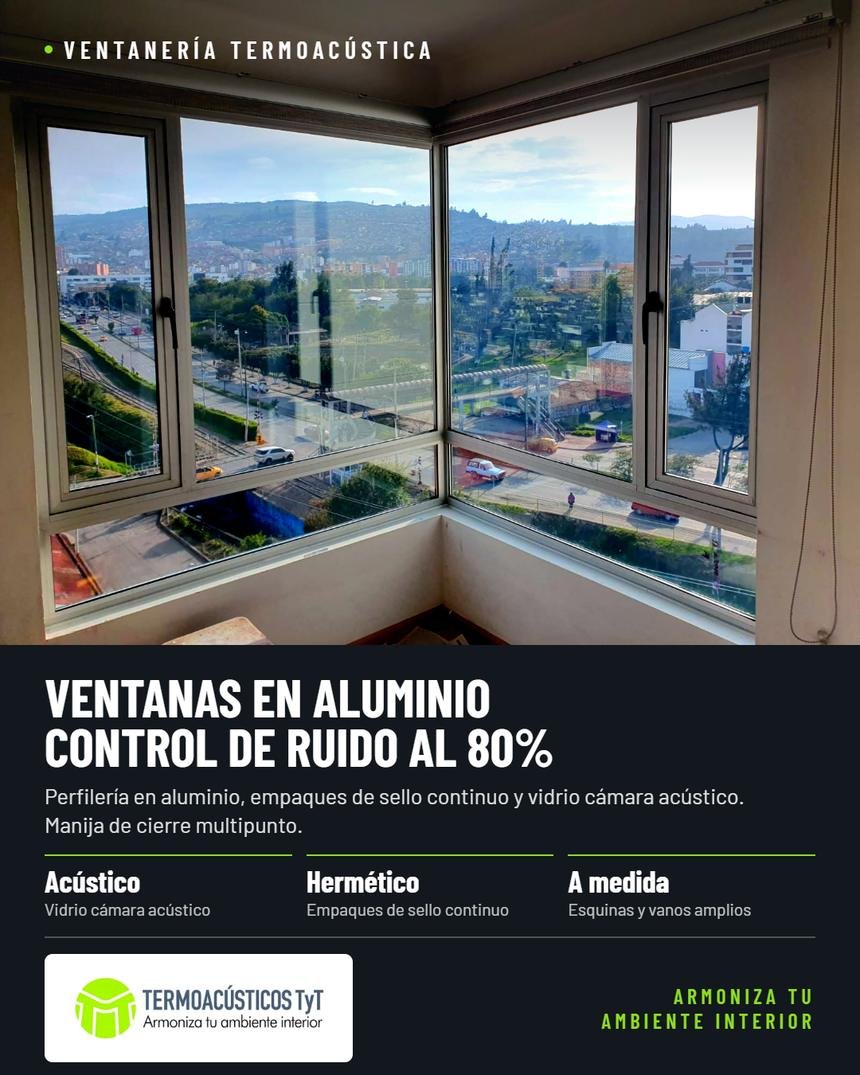 Ventanas en aluminio con control de ruido: perfilería, empaques de sello continuo y vidrio cámara acústico — Termoacústicos TyT Ltda.